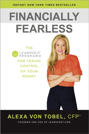 Financially Fearless: The LearnVest Program for Taking Control of Your Money