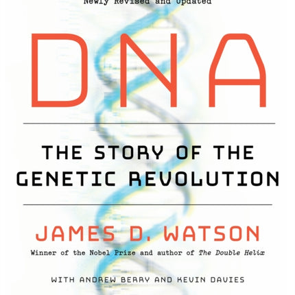 DNA: The Story of the Genetic Revolution