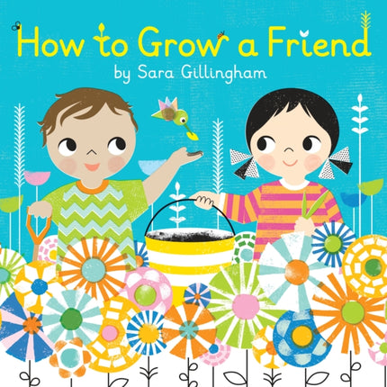 How to Grow a Friend