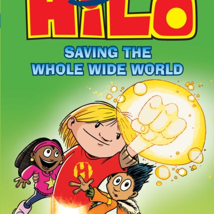 Hilo Book 2: Saving the Whole Wide World: (A Graphic Novel)