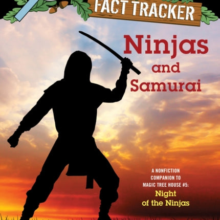 Ninjas and Samurai: A Nonfiction Companion to Magic Tree House #5: Night of the Ninjas