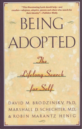 Being Adopted: The Lifelong Search for Self