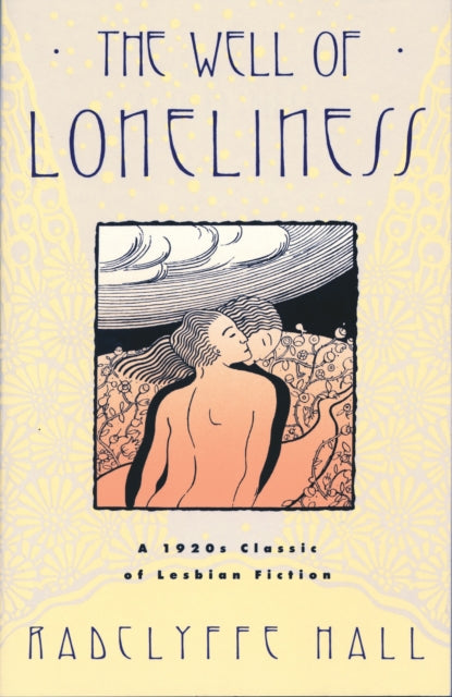 The Well of Loneliness: The Classic of Lesbian Fiction