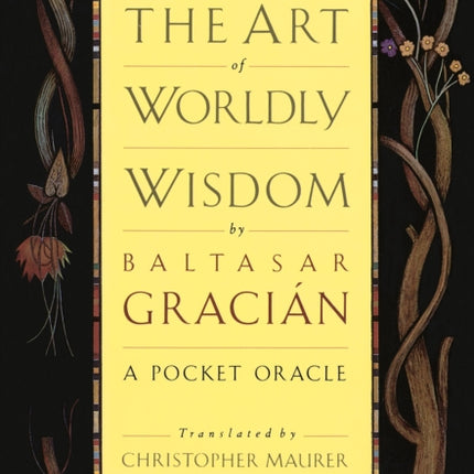 The Art of Worldly Wisdom: A Pocket Oracle