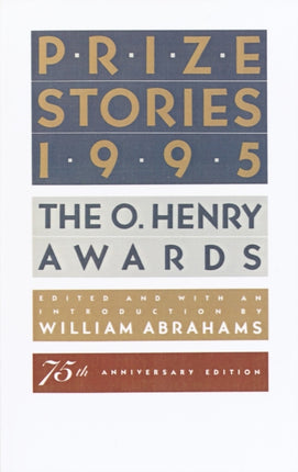 Prize Stories 1995 The O Henry Awards Pen  O Henry Prize Stories