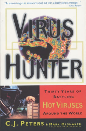 Virus Hunter Thirty Years of Battling Hot Viruses