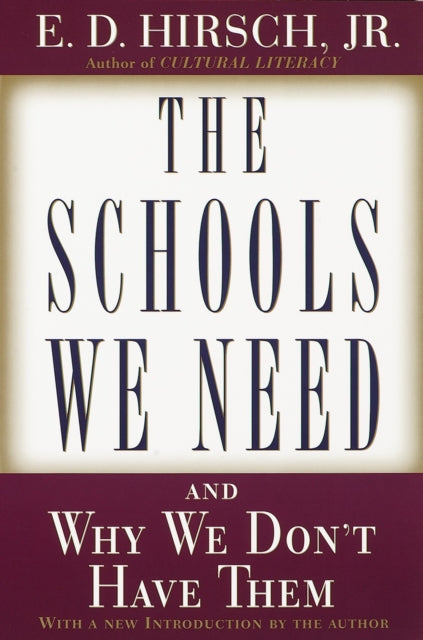 The Schools We Need: And Why We Don't Have Them