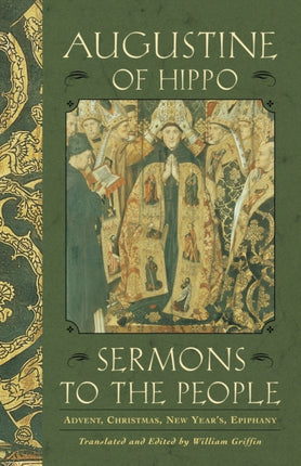 Sermons to the People Advent Christmas New Year Epiphany