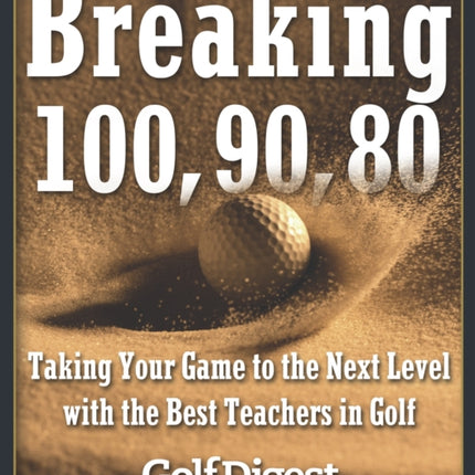 Breaking 100 90 80 Taking Your Game to the Next