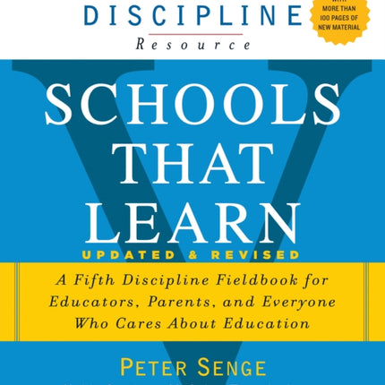 Schools That Learn (Updated and Revised): A Fifth Discipline Fieldbook for Educators, Parents, and Everyone Who Cares About Education