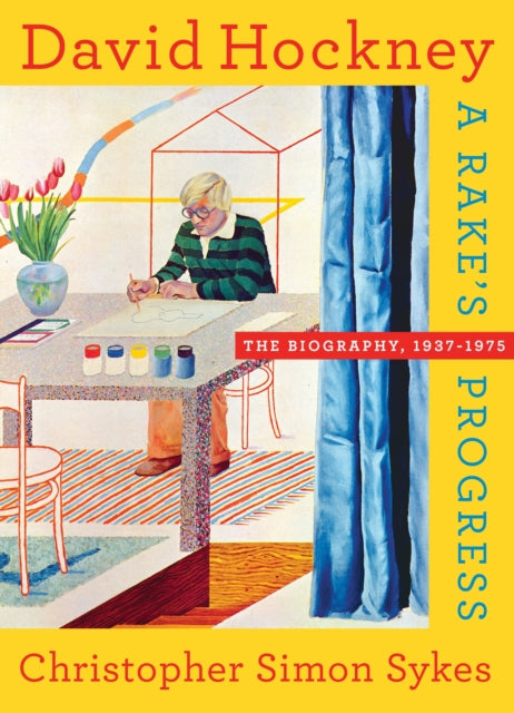 David Hockney: The Biography, 1937-1975