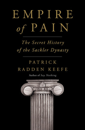 Empire of Pain: The Secret History of the Sackler Dynasty