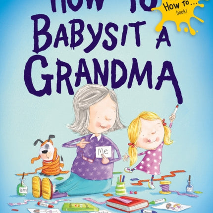 How to Babysit a Grandma