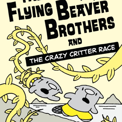 The Flying Beaver Brothers and the Crazy Critter Race: (A Graphic Novel)