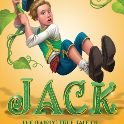 Jack: The (Fairly) True Tale of Jack and the Beanstalk