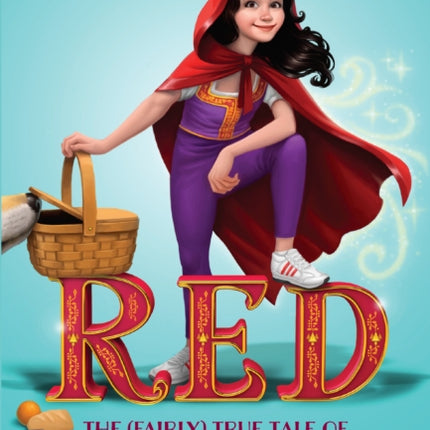 Red: The (Fairly) True Tale of Red Riding Hood