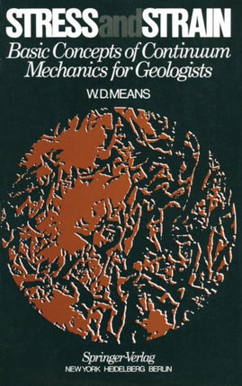 Stress and Strain Basic Concepts Of Continuum Mechanics For Geologists