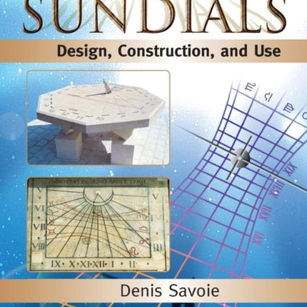 Sundials: Design, Construction, and Use