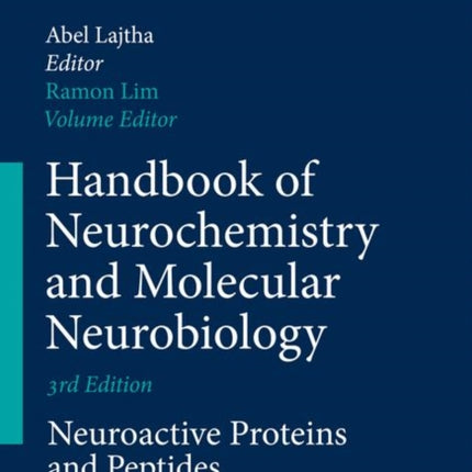 Handbook of Neurochemistry and Molecular Neurobiology: Neuroactive Proteins and Peptides