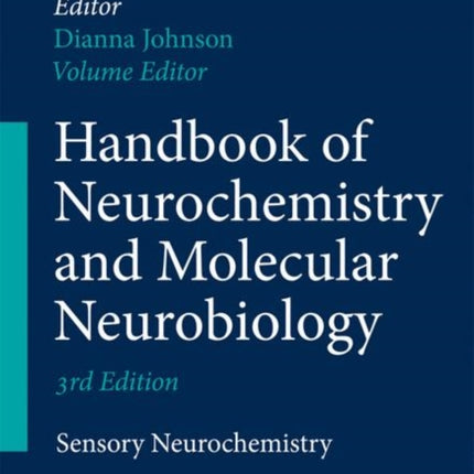 Handbook of Neurochemistry and Molecular Neurobiology: Sensory Neurochemistry