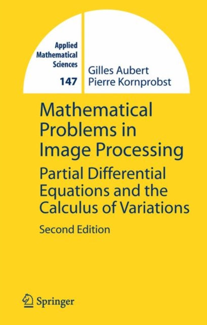 Mathematical Problems in Image Processing: Partial Differential Equations and the Calculus of Variations