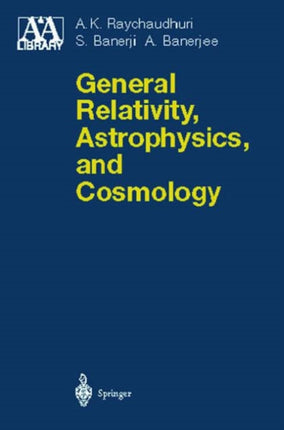 General Relativity Astrophysics and Cosmology Astronomy and Astrophysics Library