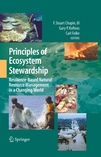Principles of Ecosystem Stewardship Resiliencebased Management in a Changing World ResilienceBased Natural Resource Management in a Changing World