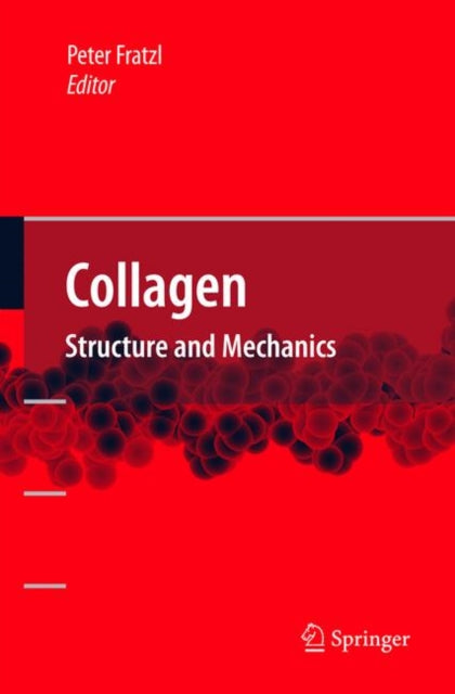 Collagen Structure and Mechanics