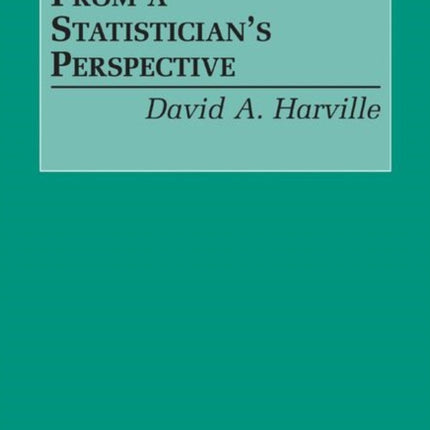 Matrix Algebra From a Statisticians Perspective