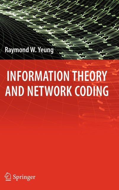 Information Theory and Network Coding