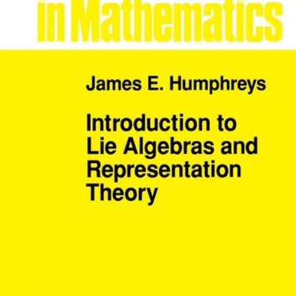 Introduction to Lie Algebras and Representation Theory 9 Graduate Texts in Mathematics