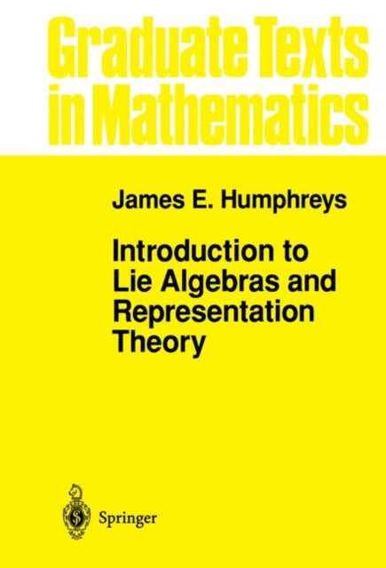 Introduction to Lie Algebras and Representation Theory 9 Graduate Texts in Mathematics