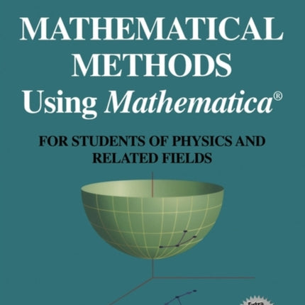 Mathematical Methods Using Mathematica For Students of Physics and Related Fields Undergraduate Texts in Contemporary Physics by Hassani Sadri 2003 Paperback