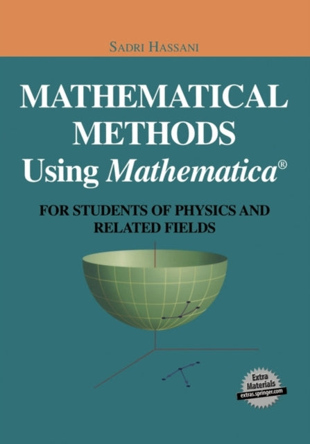 Mathematical Methods Using Mathematica For Students of Physics and Related Fields Undergraduate Texts in Contemporary Physics by Hassani Sadri 2003 Paperback