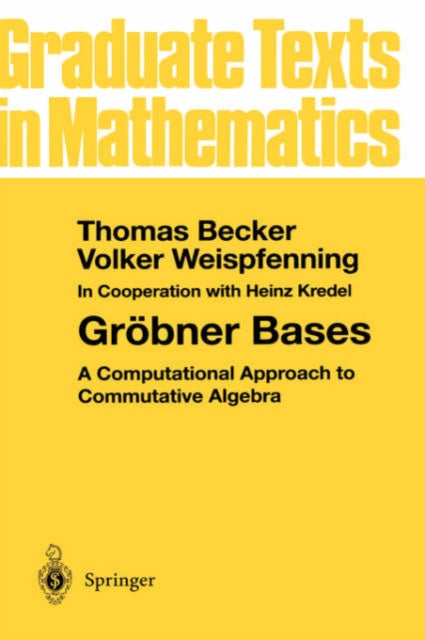 Gröbner Bases: A Computational Approach to Commutative Algebra