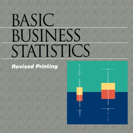 Basic Business Statistics: A Casebook