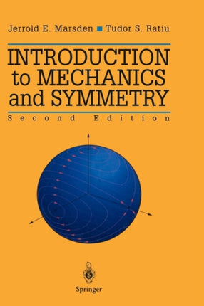 Introduction to Mechanics and Symmetry: A Basic Exposition of Classical Mechanical Systems