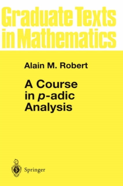 A Course in padic Analysis