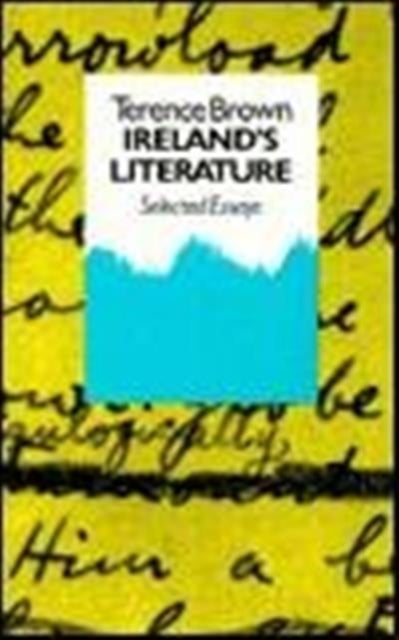 Ireland's Literature: Selected Essays