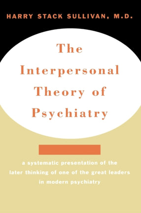 The Interpersonal Theory of Psychiatry