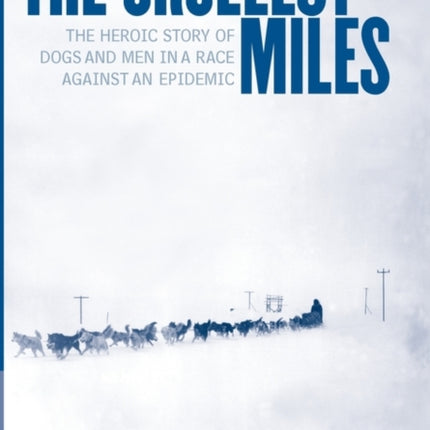 The Cruelest Miles
