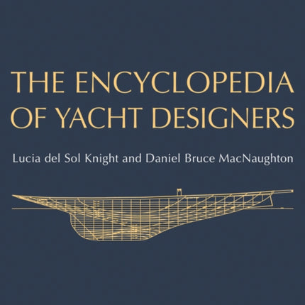 The Encyclopedia of Yacht Designers