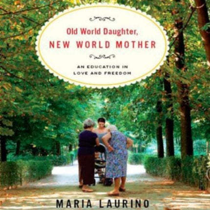 Old World Daughter New World Mother