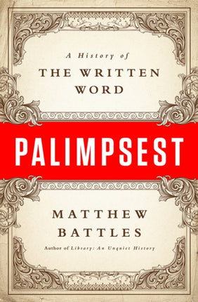 Palimpsest: A History of the Written Word