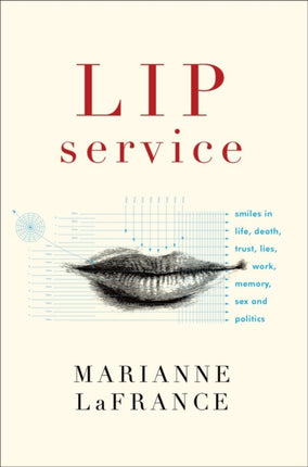 Lip Service Smiles in Life Death Trust Lies Work