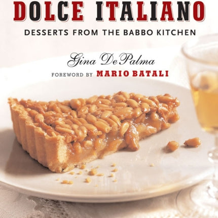 Dolce Italiano: Desserts from the Babbo Kitchen