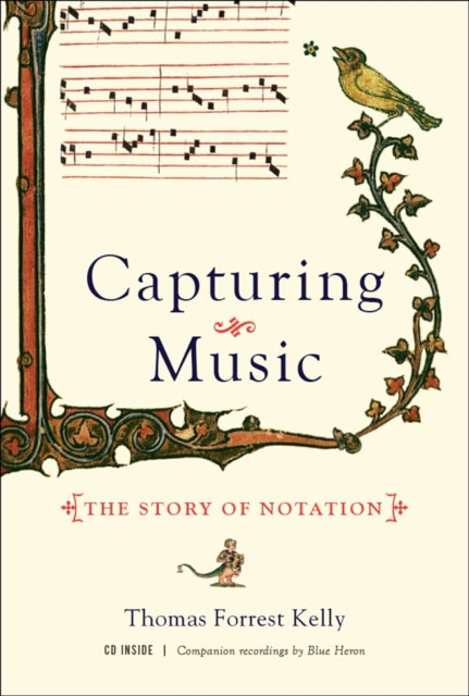 Capturing Music: The Story of Notation