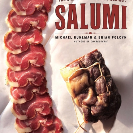 Salumi: The Craft of Italian Dry Curing