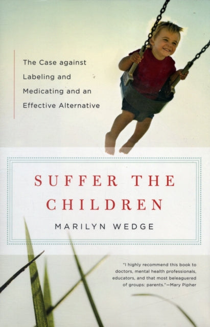 Suffer the Children The Case Against Labeling and