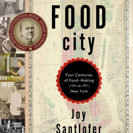 Food City Four Centuries of FoodMaking in New